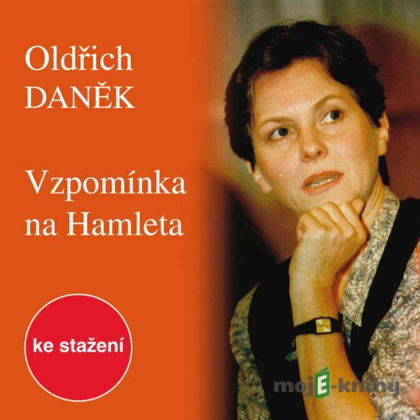 Vzpomínka na Hamleta - Oldřich Daněk