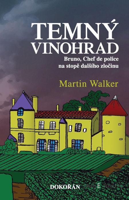 Temný vinohrad - Martin Walker Temný vinohrad - Martin Walker