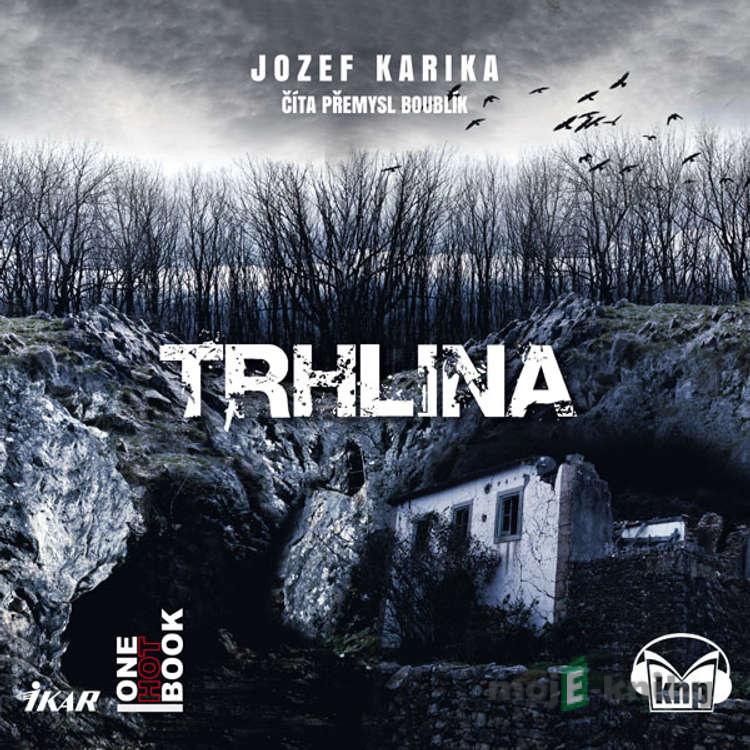 Trhlina - Jozef Karika Trhlina - Jozef Karika