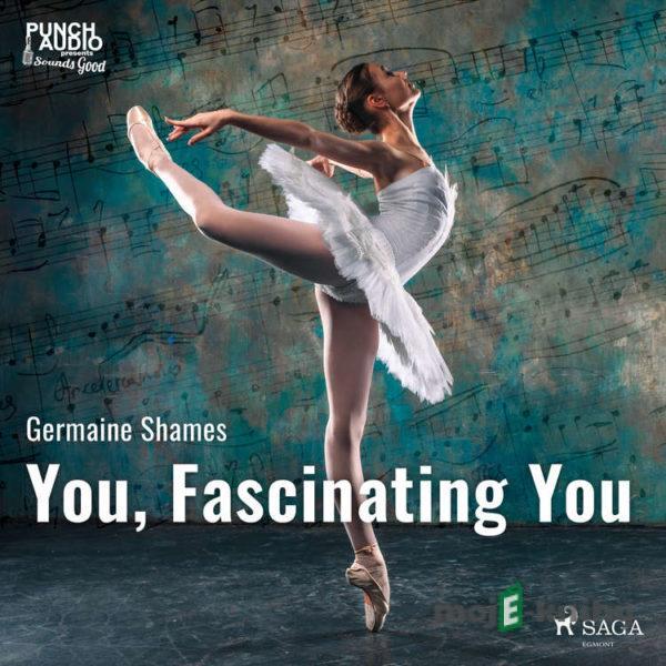 You, Fascinating You (EN) - Germaine Shames