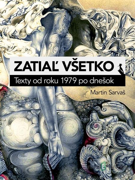 Zatiaľ všetko - Martin Sarvaš Zatiaľ všetko - Martin Sarvaš