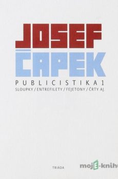 Publicistika 1 - Josef Čapek