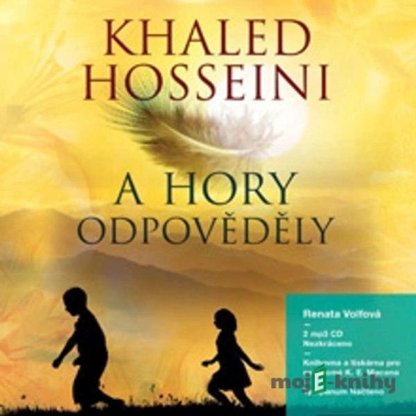 A hory odpověděly - Khaled Hosseini