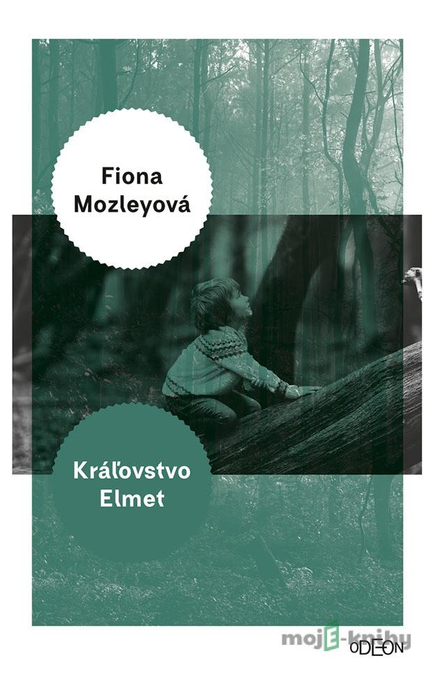 Kráľovstvo Elmet - Fiona Mozleyová Kráľovstvo Elmet - Fiona Mozleyová