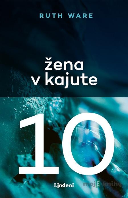 Žena v kajute 10 - Ruth Ware Žena v kajute 10 - Ruth Ware