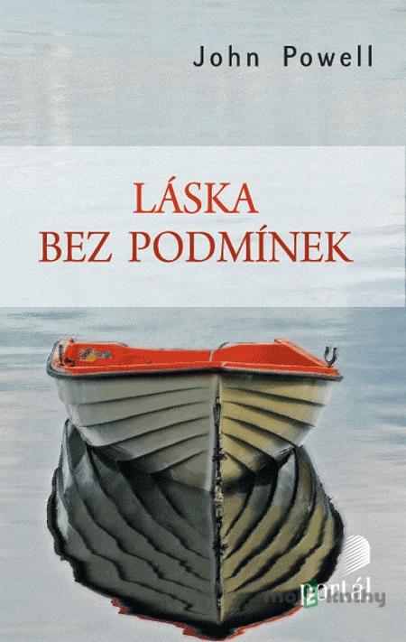 Láska bez podmínek - John Powell Láska bez podmínek - John Powell