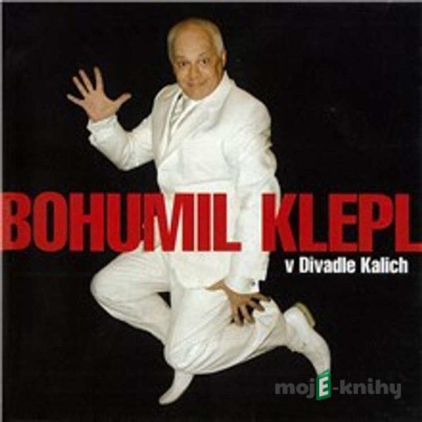 Bohumil Klepl v Divadle Kalich - Bohumil Klepl