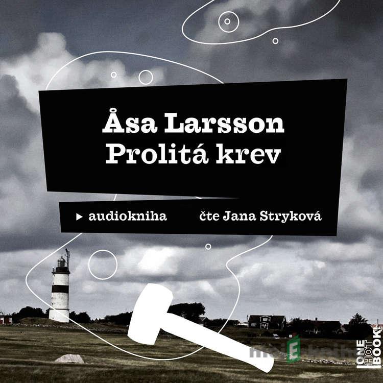Prolitá krev - Asa Larsson Prolitá krev - Asa Larsson