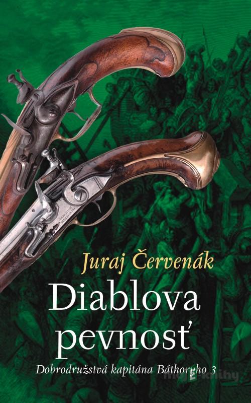 Diablova pevnosť - Juraj Červenák Diablova pevnosť - Juraj Červenák