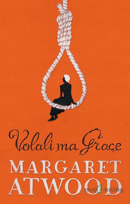 Volali ma Grace - Margaret Atwood Volali ma Grace - Margaret Atwood