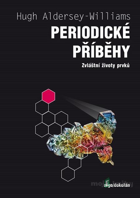 Periodické příběhy - Hugh Aldersey-Williams Periodické příběhy - Hugh Aldersey-Williams