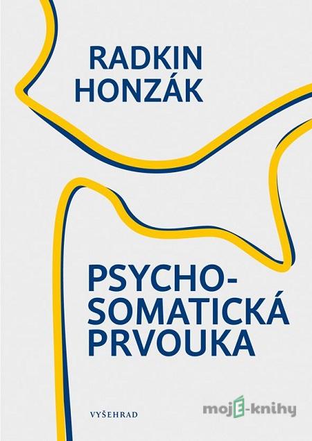 Psychosomatická prvouka - Radkin Honzák Psychosomatická prvouka - Radkin Honzák