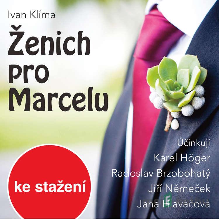 Ženich pro Marcelu - Ivan Klíma Ženich pro Marcelu - Ivan Klíma