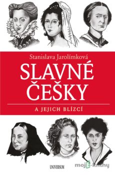 Slavné Češky a jejich blízcí - Stanislava Jarolímková