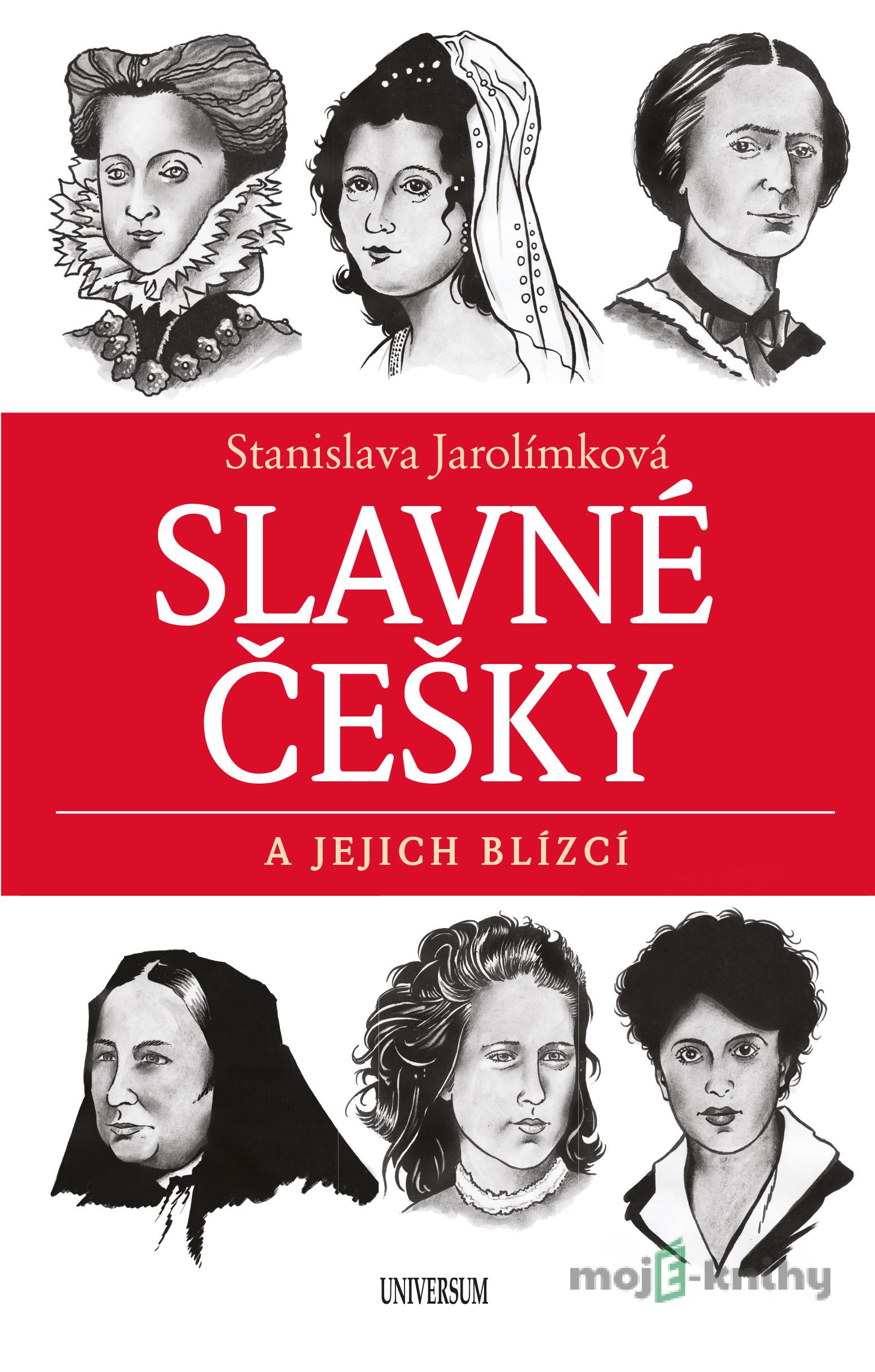 Slavné Češky a jejich blízcí - Stanislava Jarolímková Slavné Češky a jejich blízcí - Stanislava Jarolímková
