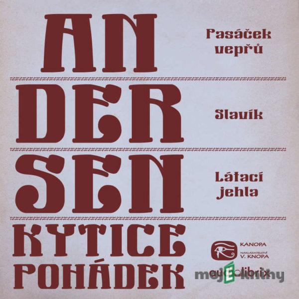 Kytice pohádek H. C. Andersena 2 - Hans Christian Andersen