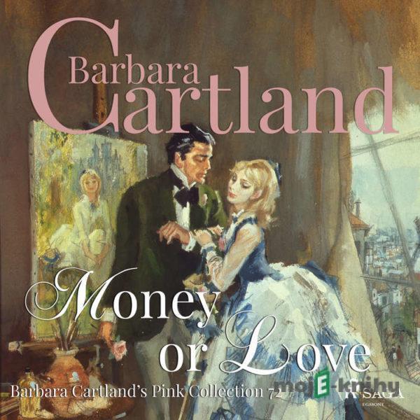 Money or Love (Barbara Cartland s Pink Collection 72) (EN) - Barbara Cartland
