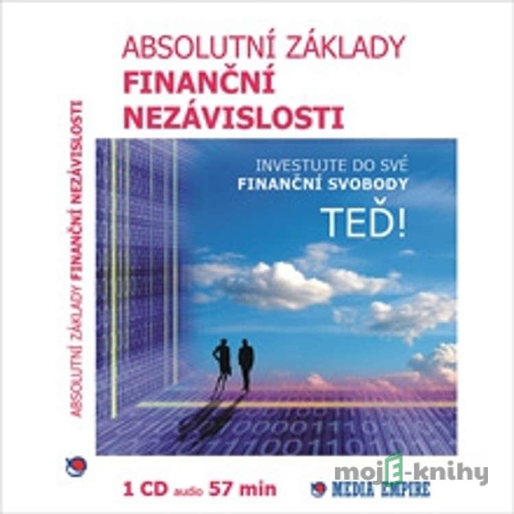 Absolutní základy finanční nezávislosti - Dan Miller Absolutní základy finanční nezávislosti - Dan Miller