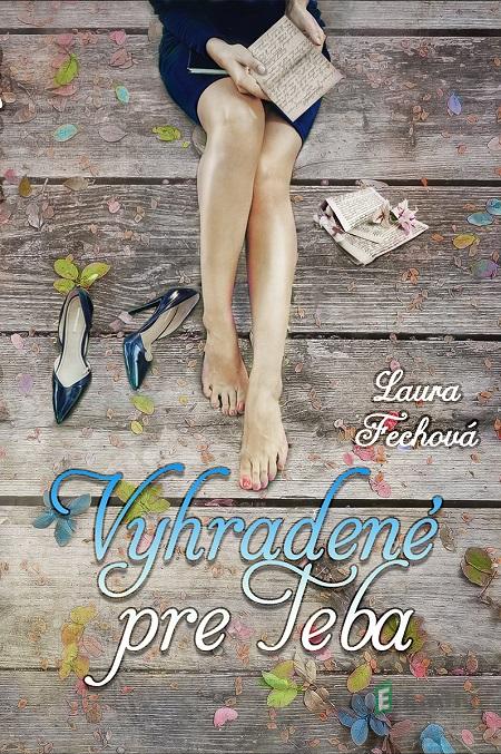 Vyhradené pre Teba - Laura Fechová Vyhradené pre Teba - Laura Fechová