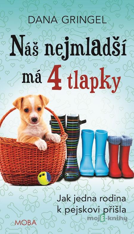 Náš nejmladší má 4 tlapky - Dana Gringel Náš nejmladší má 4 tlapky - Dana Gringel