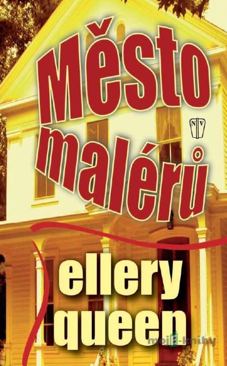 Město malérů - Ellery Queen Město malérů - Ellery Queen