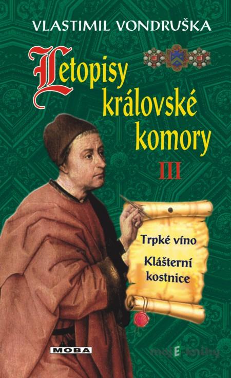Letopisy královské komory III - Vlastimil Vondruška Letopisy královské komory III - Vlastimil Vondruška