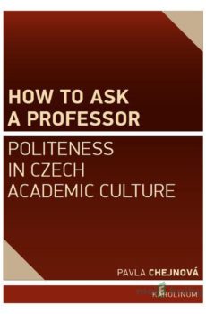 How to ask a professor - Pavla Chejnová