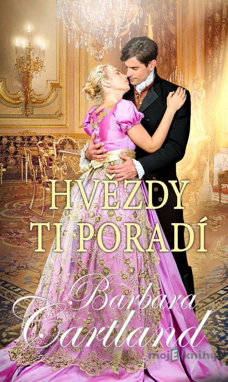 Hvězdy ti poradí - Barbara Cartland Hvězdy ti poradí - Barbara Cartland