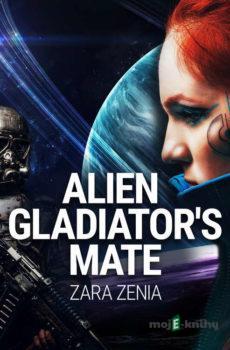 Alien Gladiator's Mate (EN) - Zara Zenia