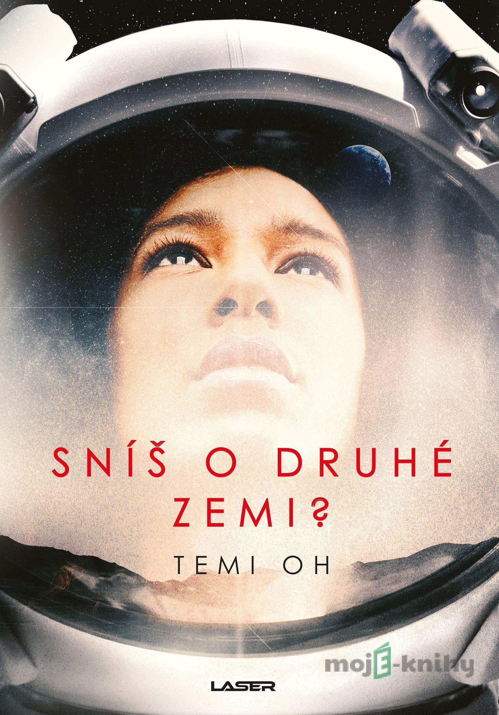 Sníš o druhé Zemi? - Temi Oh Sníš o druhé Zemi? - Temi Oh