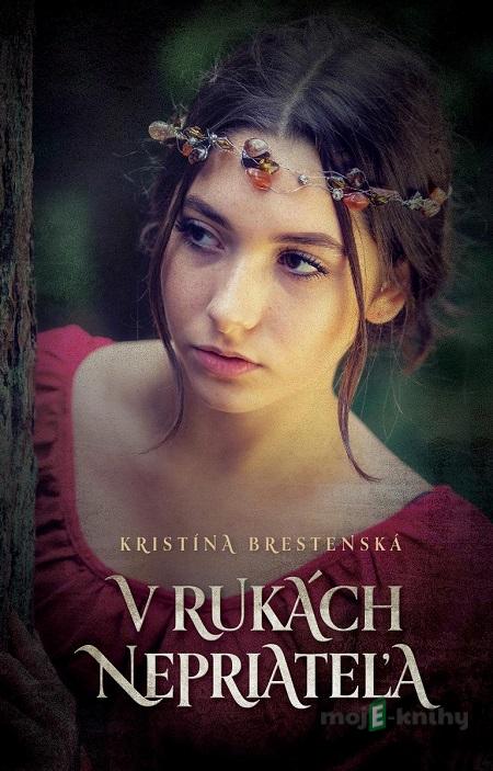 V rukách nepriateľa - Kristína Brestenská V rukách nepriateľa - Kristína Brestenská