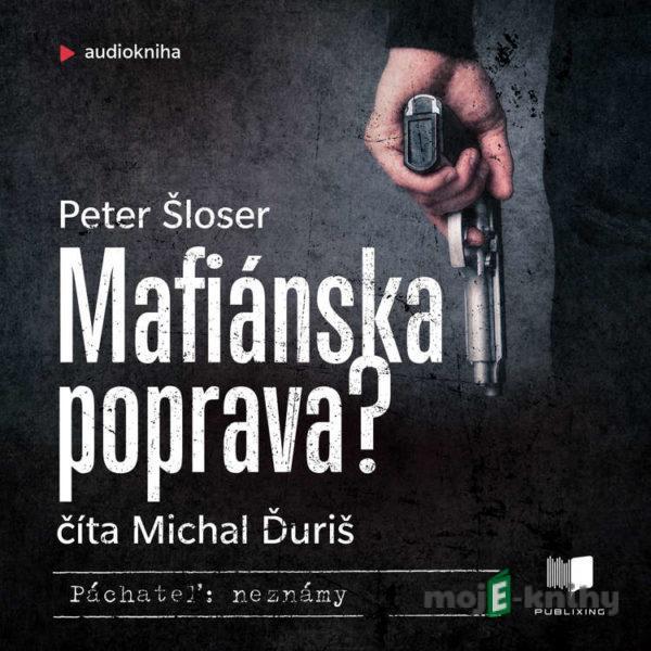 Mafiánska poprava? - Peter Šloser