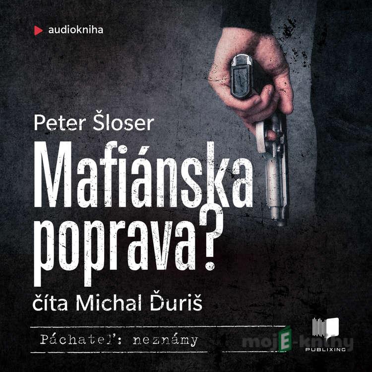 Mafiánska poprava? - Peter Šloser Mafiánska poprava? - Peter Šloser