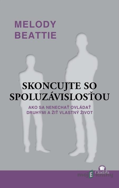 Skoncujte so spoluzávislosťou - Melody Beattie Skoncujte so spoluzávislosťou - Melody Beattie
