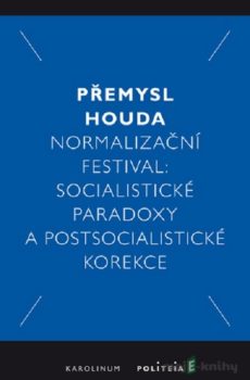 Normalizační festival - Přemysl Houda