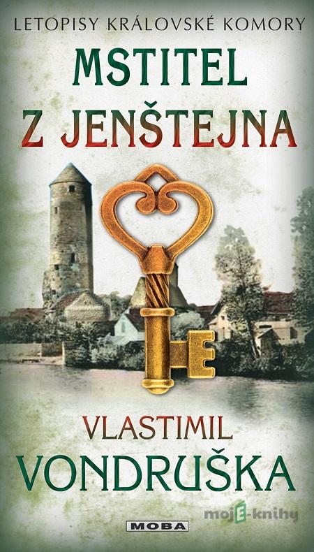 Mstitel z Jenštejna - Vlastimil Vondruška Mstitel z Jenštejna - Vlastimil Vondruška