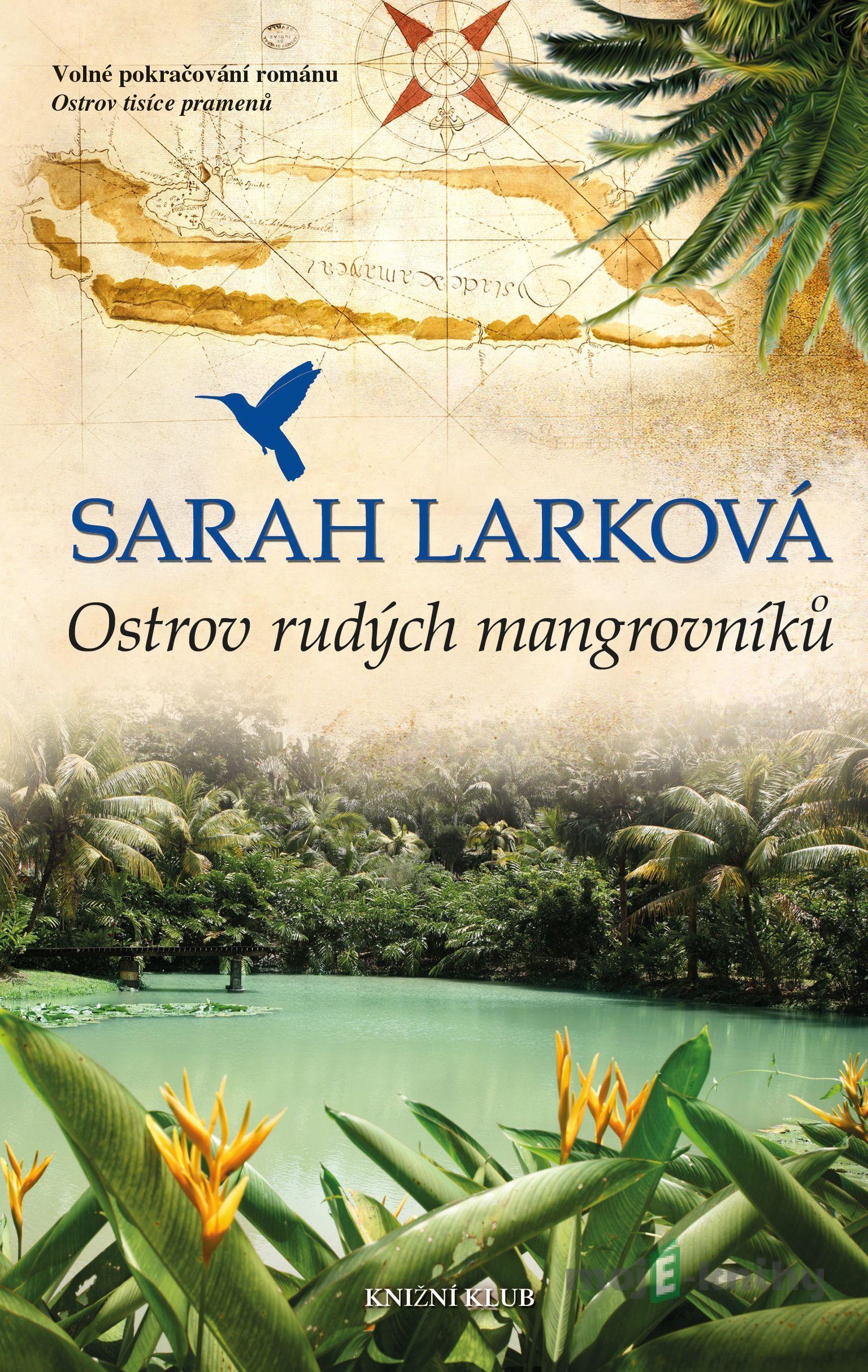 Karibská sága 2: Ostrov rudých mangrovníků - Sarah Larková Karibská sága 2: Ostrov rudých mangrovníků - Sarah Larková