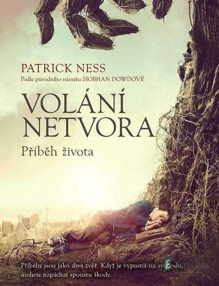 Volání netvora - Patrick Ness Volání netvora - Patrick Ness