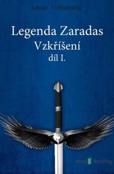 Legenda Zaradas, díl 1. - Jakub Volšanský