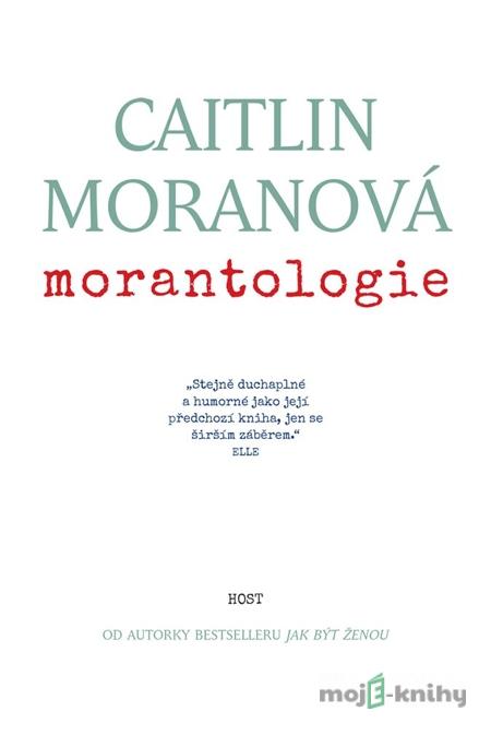 Morantologie - Caitlin Moranová Morantologie - Caitlin Moranová
