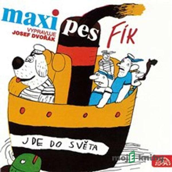 Maxipes Fík jde do světa - Rudolf Čechura