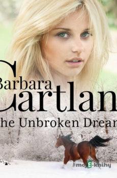 The Unbroken Dream (Barbara Cartland's Pink Collection 135) (EN) - Barbara Cartland