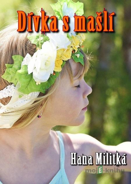 Dívka s mašlí - Hana Militká Dívka s mašlí - Hana Militká