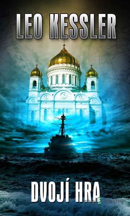 Dvojí hra - Leo Kessler Dvojí hra - Leo Kessler