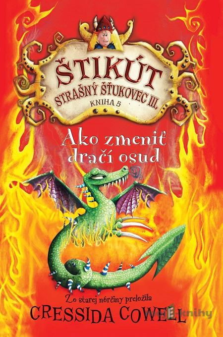 Ako zmeniť dračí osud - Cressida Cowell Ako zmeniť dračí osud - Cressida Cowell