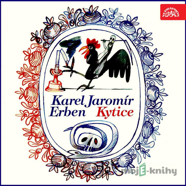 Kytice - Karel Jaromír Erben Kytice - Karel Jaromír Erben