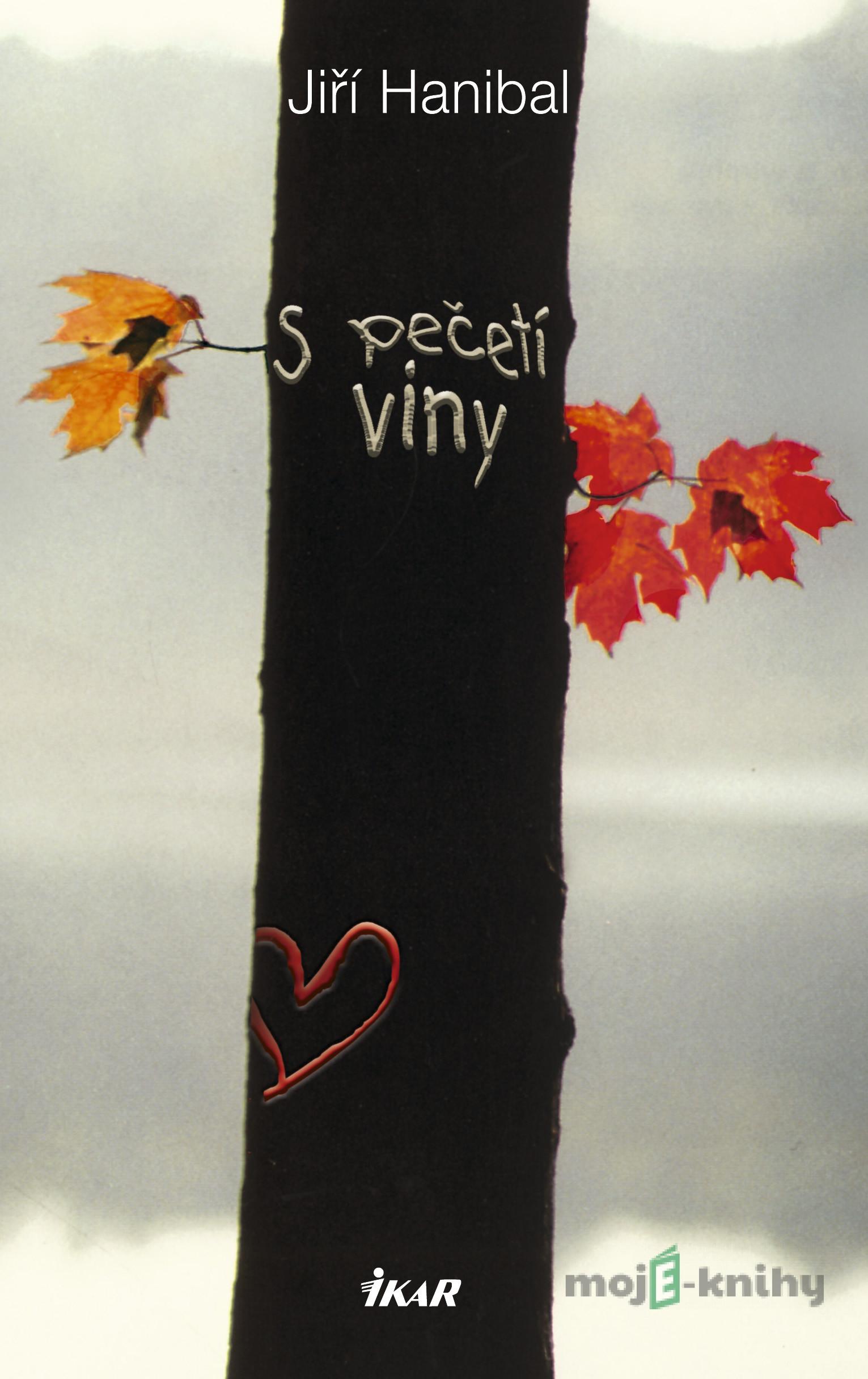 S pečetí viny - Jiří Hanibal S pečetí viny - Jiří Hanibal