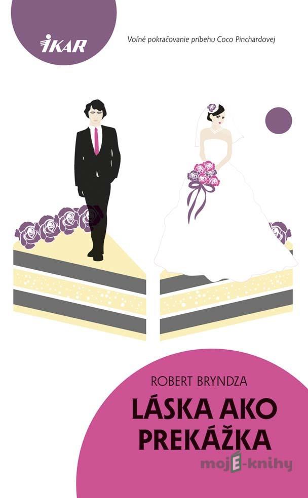 Láska ako prekážka - Robert Bryndza Láska ako prekážka - Robert Bryndza