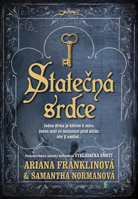 Statečná srdce - Ariana Franklinová, Samantha Normanová Statečná srdce - Ariana Franklinová, Samantha Normanová