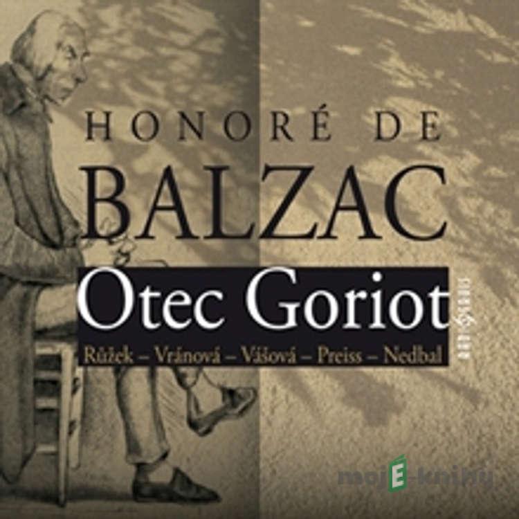 Otec Goriot - Honoré de Balzac Otec Goriot - Honoré de Balzac